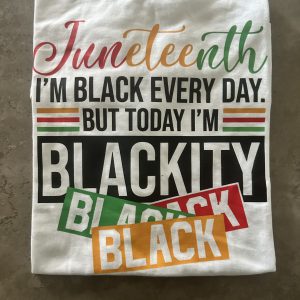 I'm Black Every Day Classic Premium Graphic Tee custom DTF graphic tee printed by Beverly J. Hamilton in Cleveland, Ohio